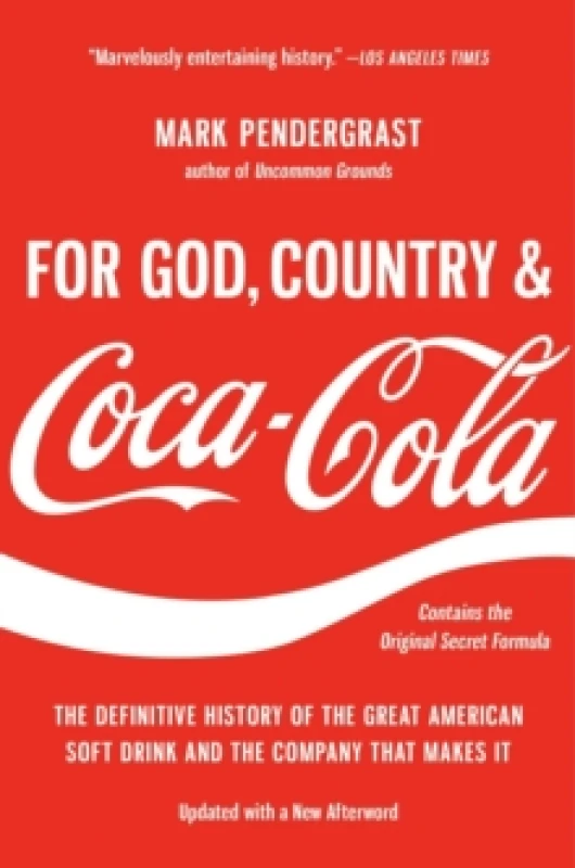 Image of For God, Country, and Coca-Cola : The Definitive History of the Great American Soft Drink and the Company That Makes It Paperback / softback