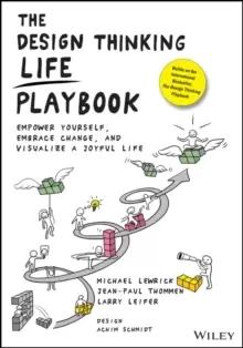 Image of The Design Thinking Life Playbook : Empower Yourself, Embrace Change, and Visualize a Joyful Life