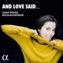 Image of Jodie Devos/Nicolas Kruger: And Love Said...