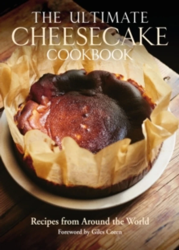 Image of The Ultimate Cheesecake Cookbook : Recipes from Around the World Hardback