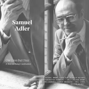 Image of Samuel Adler One Lives But Once - A 90th Birthday Celebration by Samuel Adler CD Album