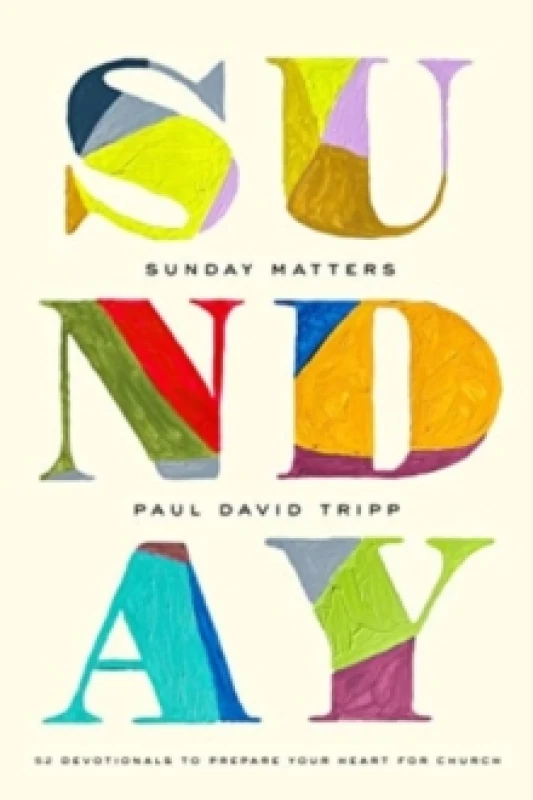 Image of Sunday Matters : 52 Devotionals to Prepare Your Heart for Church Hardback