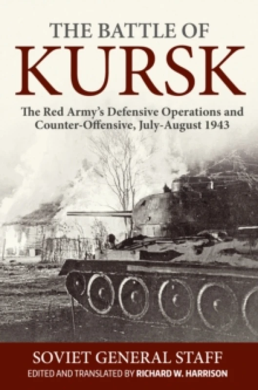 Image of The Battle of Kursk. Hardback. By Richard W Harrison Books