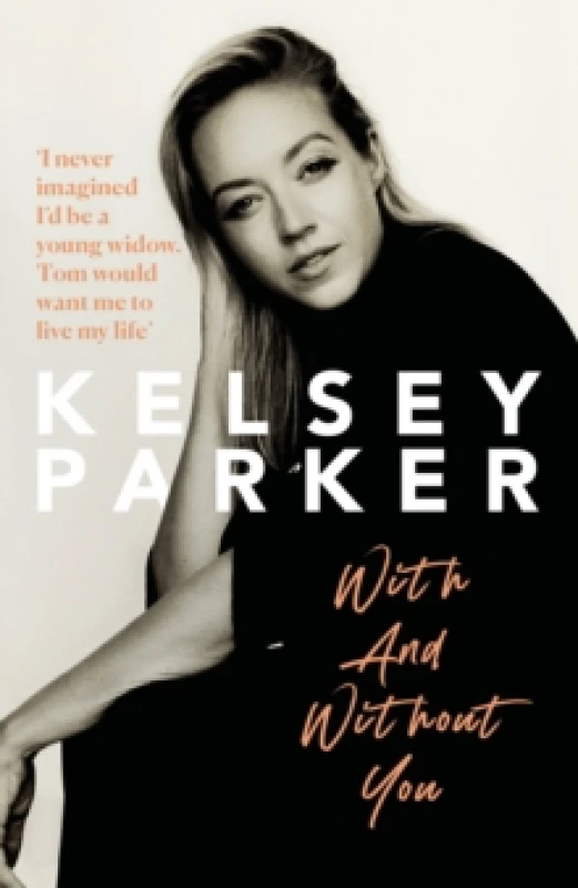 Image of Kelsey Parker: With And Without You Hardback