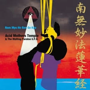 Image of Acid Mothers Temple & The Melting Paraiso U.F.O. – Nam Myo Ho Ren Ge Kyo Vinyl