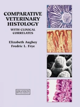 Image of Comparative Veterinary Histology by Elizabeth Aughey Paperback