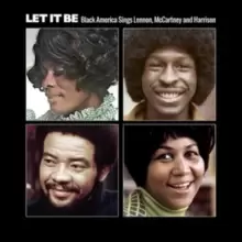 Image of Let It Be: Black America Sings Lennon, McCartney and Harrison