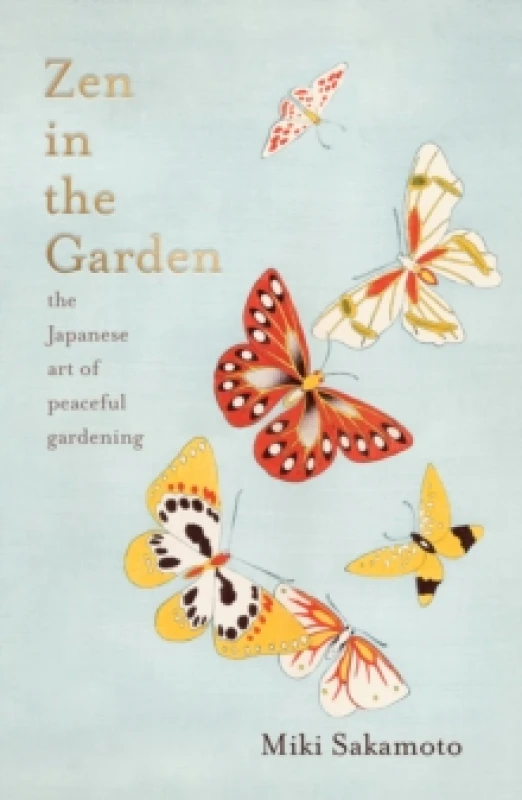 Image of Zen in the Garden : the Japanese art of peaceful gardening Hardback