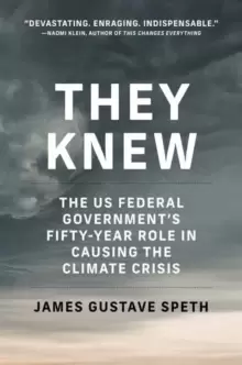 Image of They Knew : The US Federal Governments Fifty-Year Role in Causing the Climate Crisis