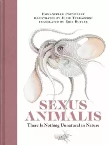 Image of Sexus Animalis : There Is Nothing Unnatural in Nature