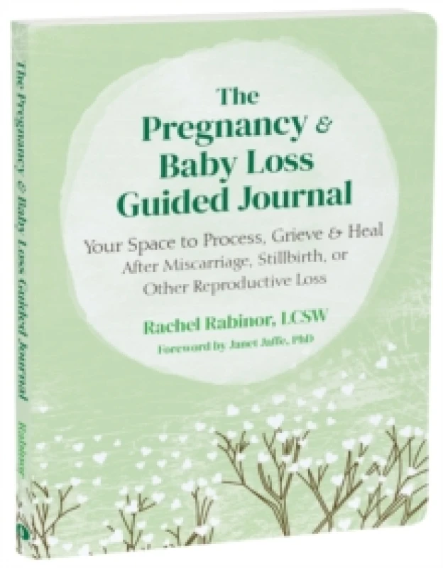 Image of The Pregnancy and Baby Loss Guided Journal : Your Space to Process, Grieve, and Heal After Miscarriage, Stillbirth, or Other Reproductive Loss Paperba
