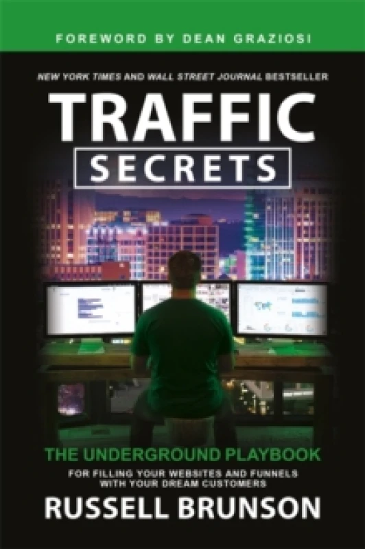 Image of Traffic Secrets : The Underground Playbook for Filling Your Websites and Funnels with Your Dream Customers Paperback / softback