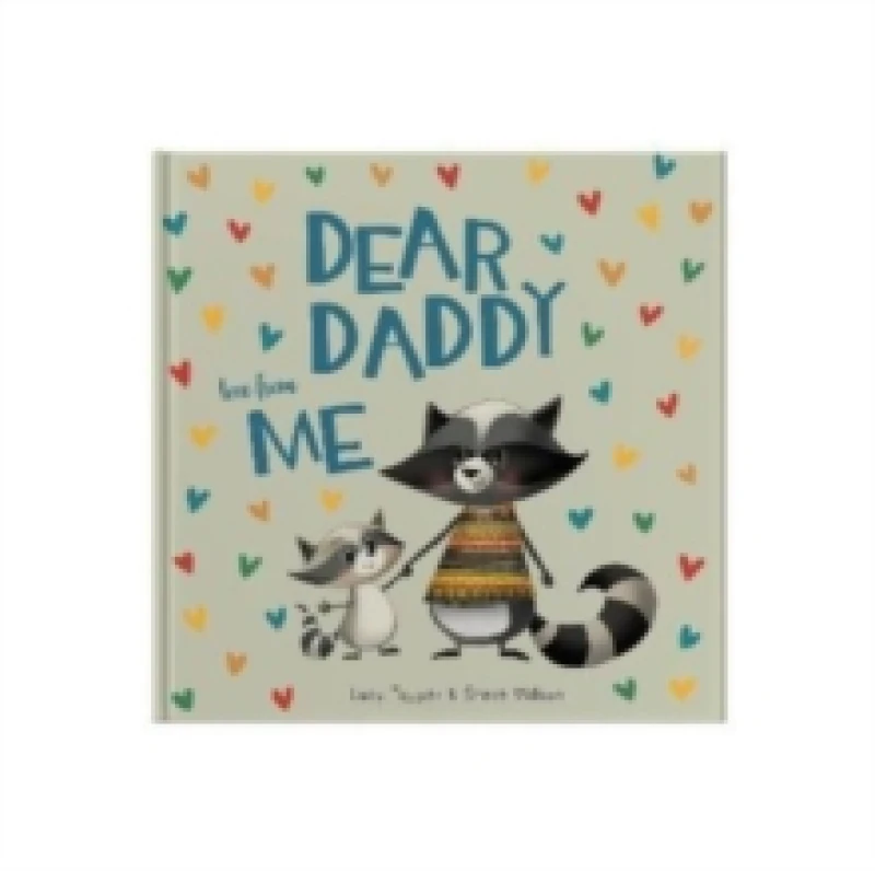 Image of Dear Daddy Love From Me : A gift book for a child to give to their father Hardback