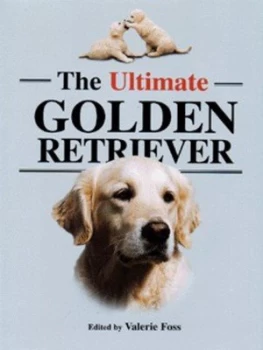 Image of The Ultimate Golden Retriever by Valerie Foss Hardback