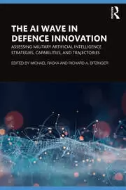 Image of The AI Wave in Defence Innovation Assessing Military Artificial Intelligence Strategies Capabilities and Trajectories