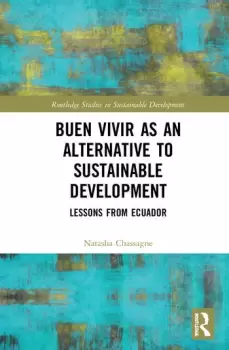 Image of Buen Vivir as an Alternative to Sustainable DevelopmentLessons from Ecuador