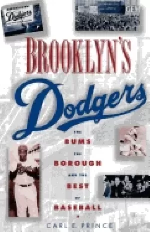 Image of brooklyns dodgers the bums the borough and the best of baseball 1947 1957