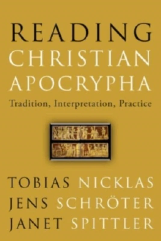 Image of Reading Christian Apocrypha : Tradition, Interpretation, Practice Paperback / softback