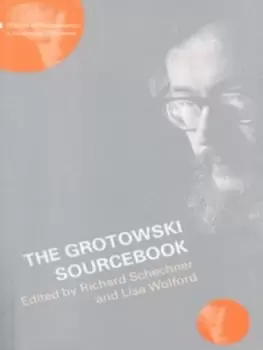 Image of The Grotowski sourcebook by RICHARD SCHECHNER