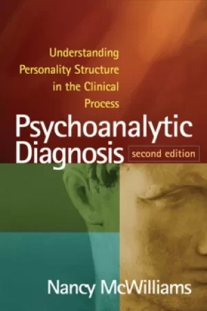 Image of Psychoanalytic DiagnosisUnderstanding Personality Structure in the Clinical Process