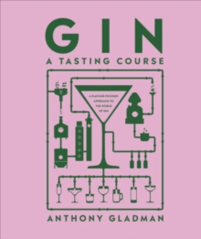 Image of Gin A Tasting Course : A Flavour-focused Approach to the World of Gin Hardback