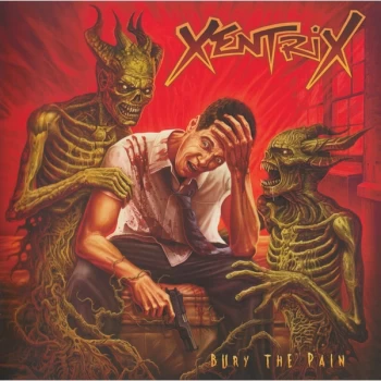 Image of Xentrix - Bury The Pain Vinyl
