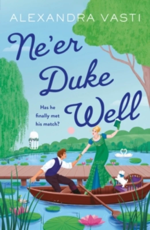 Image of Neer Duke Well : The swoony, witty, feminist Regency romance, perfect for Tessa Dare fans Paperback / softback