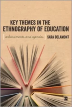 Image of Key themes in the ethnography of education by Sara Delamont