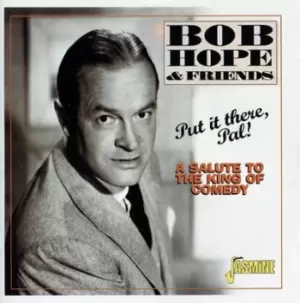 Image of Put It There Pal/A Salute To The King Of Comedy by Bob Hope And Friends CD Album