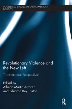Image of Revolutionary Violence and the New LeftTransnational Perspectives