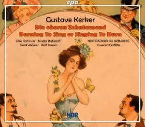 Image of Gustave Kerker - Gustave Kerker: Die Overen Zehntausend: Burning to Sing Or Singing to Burn CD Album - Used