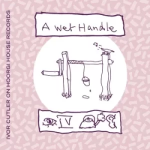 Image of A Wet Handle by Ivor Cutler CD Album