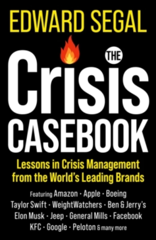 Image of The Crisis Casebook : Lessons in Crisis Management from the Worlds Leading Brands Hardback