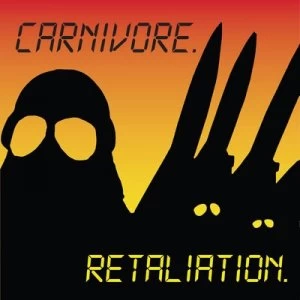 Image of Retaliation by Carnivore CD Album
