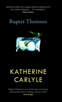 Image of Katherine Carlyle by Rupert Thomson Hardback