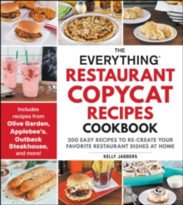 Image of The Everything Restaurant Copycat Recipes Cookbook : 200 Easy Recipes to Re-Create Your Favorite Restaurant Dishes at Home Paperback / softback
