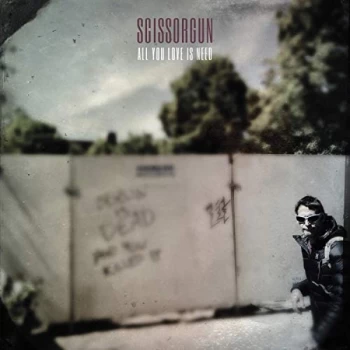Image of Scissorgun - All You Love Is Need CD