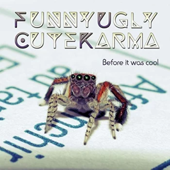Image of Funny Ugly Cute Karma - Before It Was Cool CD