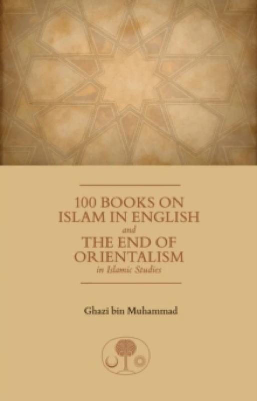Image of 100 Books on Islam in English : and the End of Orientalism in Islamic Studies Paperback / softback