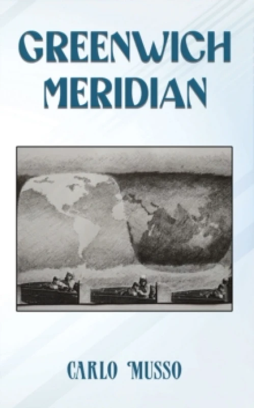 Image of Greenwich Meridian. Paperback. By Carlo Musso Books