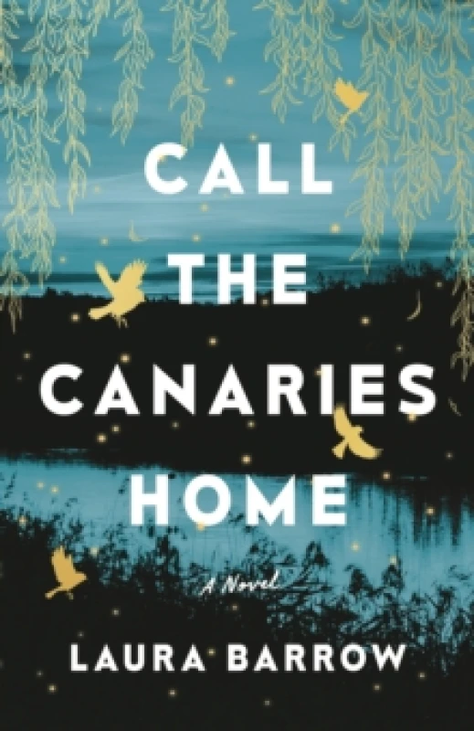 Image of Call the Canaries Home : A Novel Paperback / softback