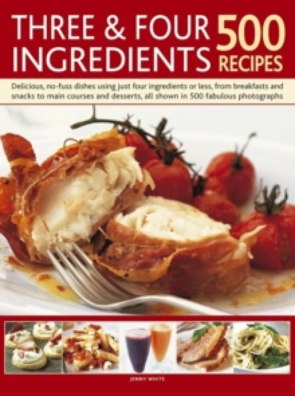 Image of Three and Four Ingredients: 500 Recipes Paperback / softback