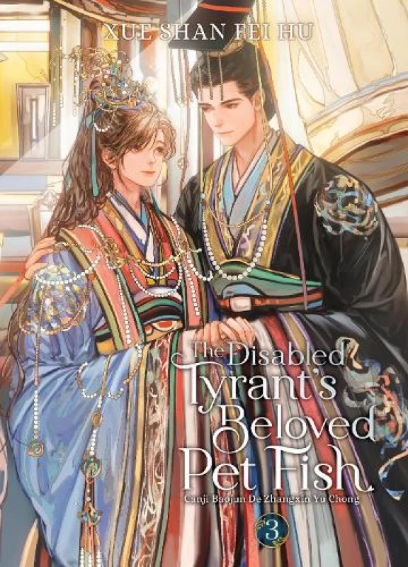 Image of The Disabled Tyrant's Beloved Pet Fish: Canji Baojun De Zhangxin Yu Chong (Novel) Vol. 3 Paperback / softback