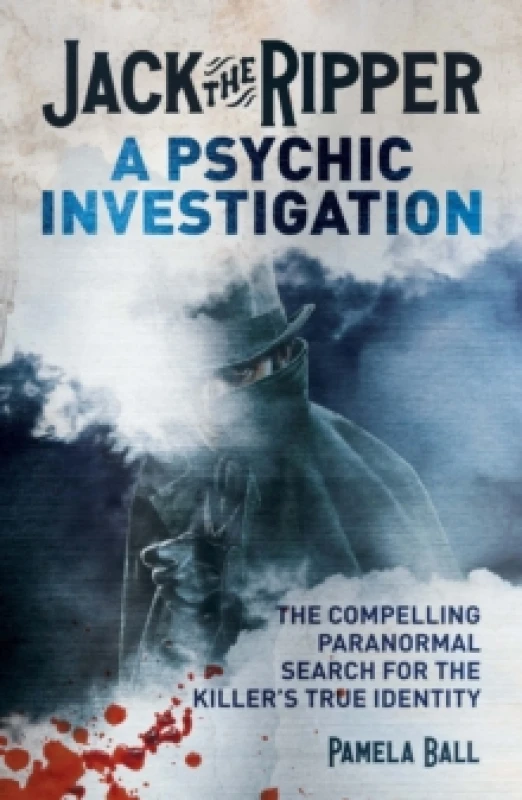 Image of Jack the Ripper: A Psychic Investigation : The Compelling Paranormal Search for the Killer's True Identity Paperback / softback