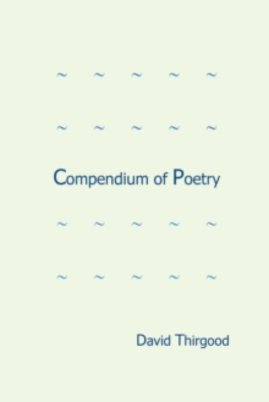 Image of Compendium of Poetry. Paperback. By David Thirgood Books