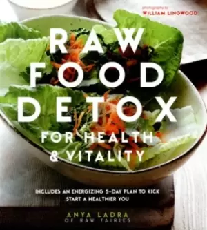 Image of Raw food detox by Anya Ladra