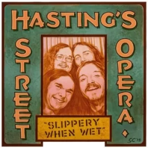 Image of Slippery When Wet by Hasting's Street Opera CD Album