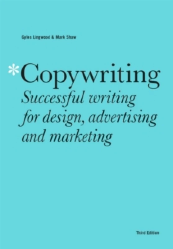 Image of Copywriting Third Edition : Successful writing for design, advertising and marketing Paperback / softback