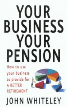 Image of Your Business Your Pension by John Whiteley Book