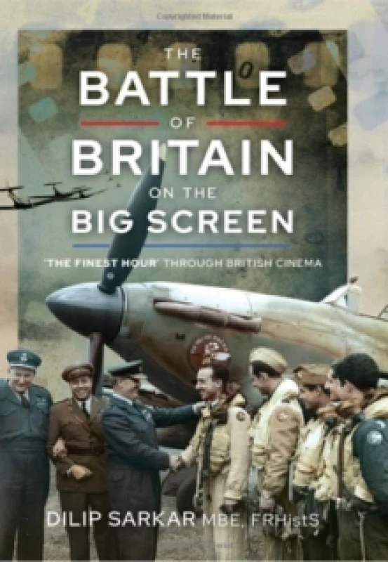 Image of The Battle of Britain on the Big Screen : The Finest Hour' Through British Cinema Hardback